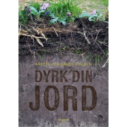 Dyrk din jord - af Anette Hougaard Nielsen