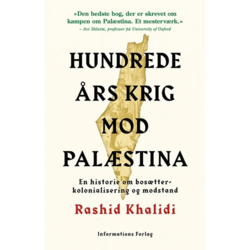 Hundrede års krig mod Palæstina - af Rashid Khalidi