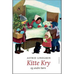 Kitte Kry og andre børn - af Astrid Lindgren