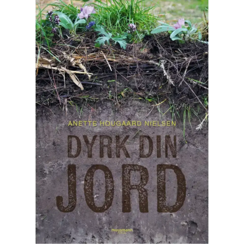 Dyrk din jord - af Anette Hougaard Nielsen