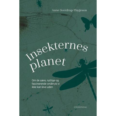 Insekternes planet - af Anne Sverdrup-Thygeson