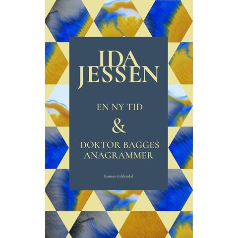 En ny tid og Doktor Bagges anagrammer - af Ida Jessen