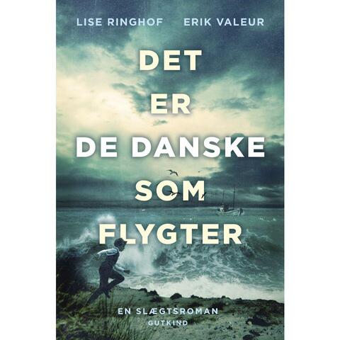 Det er de danske som flygter - af Lise Ringhof og Erik Valeur