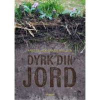 Dyrk din jord - af Anette Hougaard Nielsen