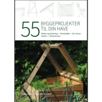 55 byggeprojekter til din have - af Hans Møller og Lars Klemme