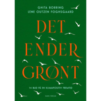 Det ender grønt - af Ghita Borring og Lene Outzen Foghsgaard